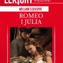 Romeo i Julia. Twoje lektury