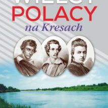 Wielcy Polacy na kresach