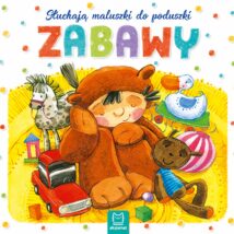 Zabawy słuchają maluszki do poduszki