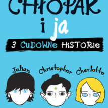 Cudowny chłopak i ja trzy cudowne historie