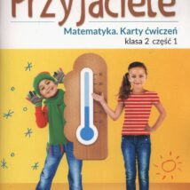 Szkolni Przyjaciele matematyka karty ćwiczeń klasa 2 część 1 edukacja wczesnoszkolna 171931