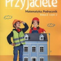 Szkolni Przyjaciele matematyka podręcznik klasa 2 część 2 edukacja wczesnoszkolna 171926