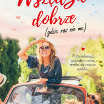 Wszędzie dobrze, gdzie nas nie ma