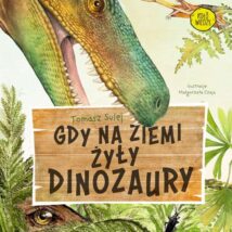 Gdy na Ziemi żyły dinozaury