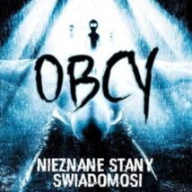 Obcy. Nieznane stany świadomości