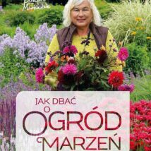 Jak dbać o ogród marzeń