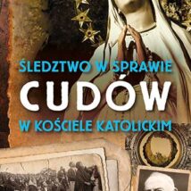 Śledztwo w sprawie cudów w Kościele katolickim