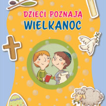 Dzieci poznają Wielkanoc. Nasza wspólnota