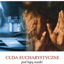 Cuda eucharystyczne pod lupą nauki