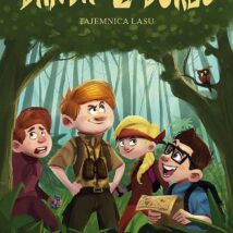 Tajemnica lasu. Banda z Burej. Tom 3