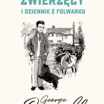 Folwark zwierzęcy. Dziennik z folwarku