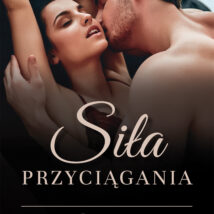 Siła przyciągania. Sidła. Tom 2